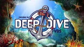 Deep Dive VBS Sunday - 06/12/2022