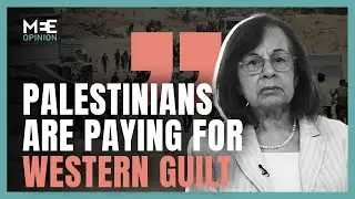 The West&rsquo;s silence as Israel delivers the final Nakba | Ghada Karmi | MEE Opinion