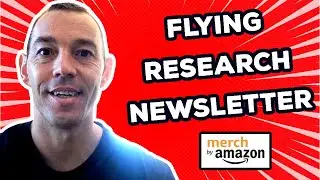 Flying Research POD Weekly Newsletter For Merch By Amazon: Includes 2 Low Competition Niches (2024)
