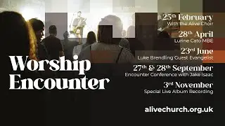Worship Encounter - 28th April 2024 - 7:00pm