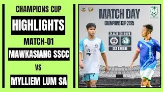 MAWKASIANG SSCC v/s MYLLIEM LUM - HIGHLIGHTS - CHAMPIONS CUP 2025 #highlights #meghalayafootball