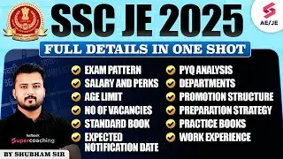 SSC JE 2025 Notification | SSC JE Exam Pattern | SSC JE Syllabus, Vacancy & Strategy | Shubham Sir