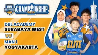 DBL ACADEMY SURABAYA WEST VS MAN 1 YOGYAKARTA | ELITE