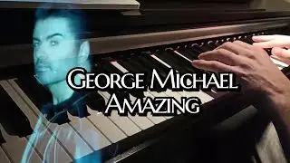 George Michael - AMAZING Piano Cover