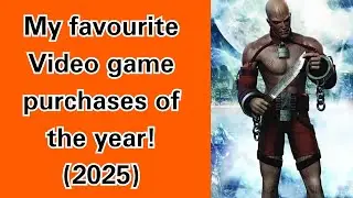 My favourite video game purchases of the year! (2025)