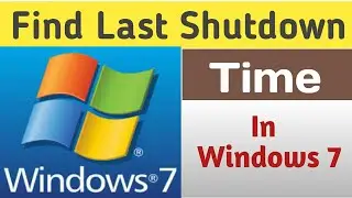 How to Find Out Last Shutdown and Restart Time In Windows 7