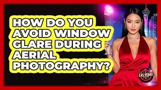 How Do You Avoid Window Glare During Aerial Photography?