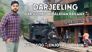 Darjeeling Himalayan Railway🚂Full Tour Vlog 2025|Toy Train Vlog| Er Zahid Vlog -2|