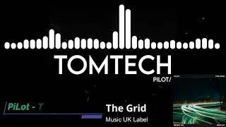 PiLot - The Grid [Music UK]