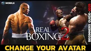 How to Change Your Fighter Avatar in Real Boxing 2 (2025)?