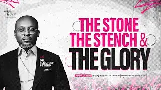 The Stone The Stench & The Glory | Apostle Flourish Peters | The LOGIC Church | 16th March 2025