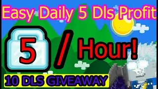 5 DLS PROFIT PER HOUR  | Growtopia