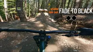 Fade To Black / Ninja Cougar / Karate Monkey | Whistler Bike Park