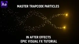 Master Trapcode Particles in After Effects – Epic Visual FX Tutorial