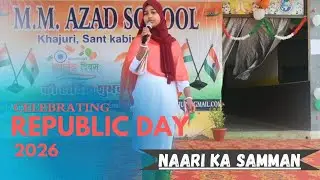 NAARI KA SAMMAN | HINDI SPEECH |REPUBLIC DAY 2026 | M.M AZAD SCHOOL KHAJURI #mmazadschool #26January