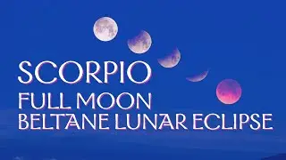 Scorpio Lunar Eclipse Full Moon