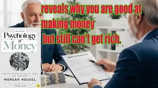 The truth is the book Psychology of Money reveals why you can't get rich