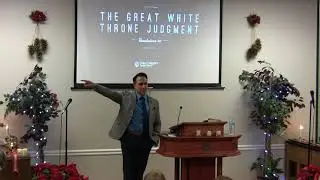 2017-12-27 Pastor Adrian Dominguez - 7 Judgments - The Great White Throne Judgement