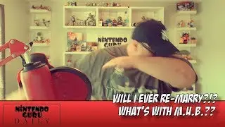 [Nintendo Guru Daily] Will I Ever Re-Marry? Whats with MUB??
