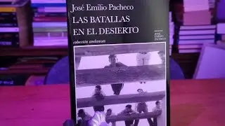 Las batallas en el desierto | Jos&eacute; Emilio Pacheco |