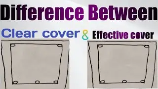 Difference Between Clear Cover & Effective Cover .How much Effective cover For Different Sections.