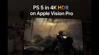 Playing PS5 in 4K 60fps HDR on  Apple Vision Pro