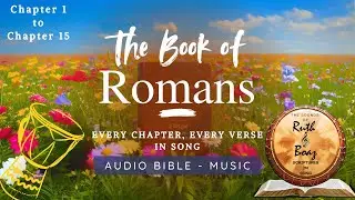 Romans - The Bible Book of Romans sang - every chapter every verse reggae