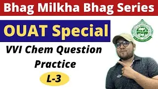 OUAT Special 2021 | Important Chemistry MCQ Practice | PYQs | DP Sir