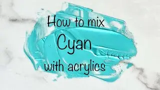 How To Make Cyan | Acrylics | Color Mixing #157
