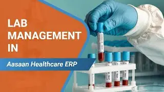 Lab Management in Aasaan Healthcare ERP