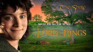 The Shire- LORD OF THE RINGS - Ambience