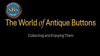 The World of Antique Buttons Video