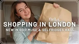 SHOPPING IN SELFRIDGES, AFTERNOON TEA IN LONDON & NEW IN ODD MUSE - PetiteElliee