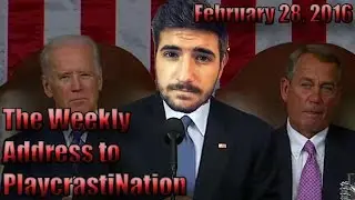 The Weekly Address to PlaycrastiNation | February 28, 2016