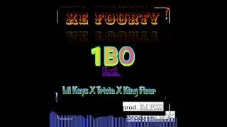 Xe Fourty - 1BO Ft. Lil Kayz X Tricia X King Flear.  OFFICIAL AUDIO