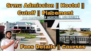 Shree Ramswaroop Memorial University || SRMU College Review || Fees and Admission || Hostel......