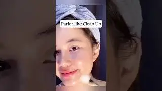 Parlour Like Face Cleanup At Home skincare routine