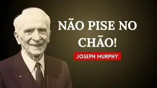 Não Pise no Chão Antes de Fazer Isso - O Segredo da Manhã | Joseph Murphy