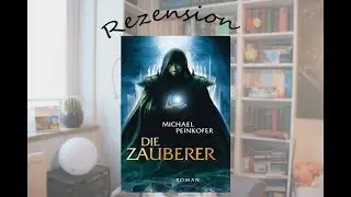 Die Zauberer - Teil 1 - Michael Peinkofer - fantasy Buchrezension - Lillyterature