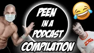 Best of Peens in a Podcast Compilation