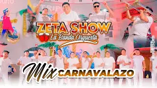MIX CARNAVALAZO 2026 - ZETA SHOW LA BANDA ORQUESTA (VIDEO 4K)