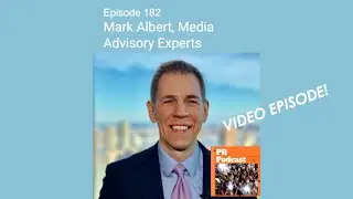 182. Mark Albert on Mastering Media Training-VIDEO