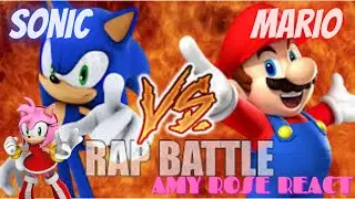Amy Rose React to: Mario VS Sonic Video Game Rap Battle