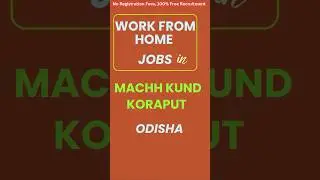 Work from Home Jobs in Machh Kund   Koraput   Odisha