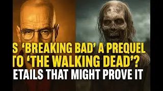Is 'Breaking Bad' A Prequel To 'The Walking Dead?' Details That Might Prove It.
