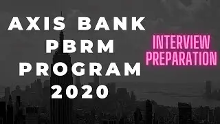 Axis Bank PBRM Interview Preparation 2020| Axis Bank Priority Banking program 2020
