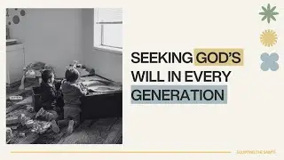 SEEKING GOD&rsquo;S WILL IN EVERY GENERATION | Pastor Jason Schneider