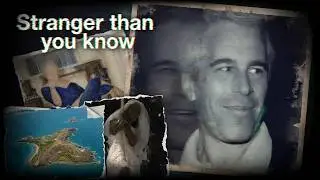 The Epstein Files: Stranger Than You Know (2026 Revelations)