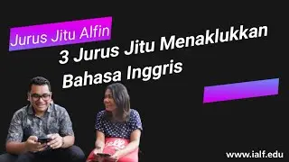 Jurus Jitu Alfin Menaklukkan Bahasa Inggris (Part 1) | IALF Indonesia