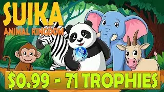 Легкая платина за 1 доллар с 71 трофеем &mdash; краткое руководство по трофеям Suika Animal Kingdom